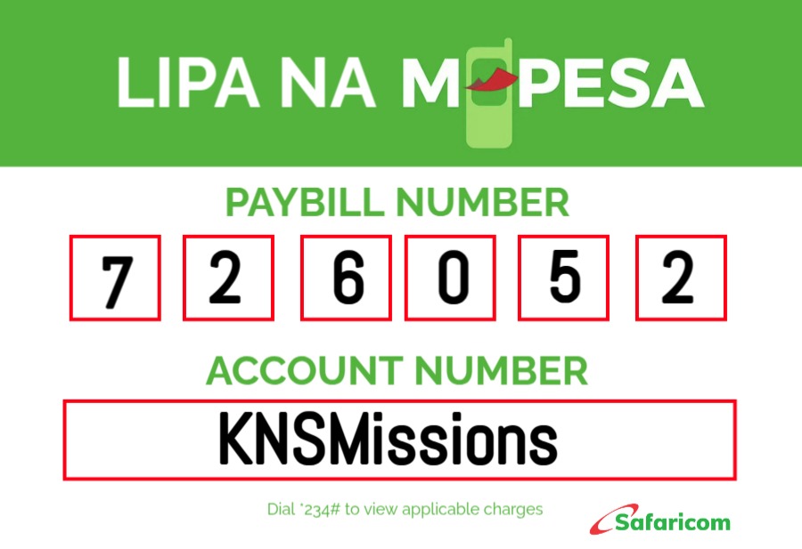 M-Pesa Paybill 726052 - Account KNSMissions